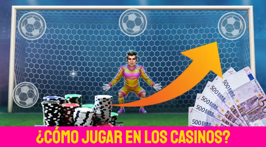 ¿Cómo jugar en los casinos de Penalty Shoot Out España?